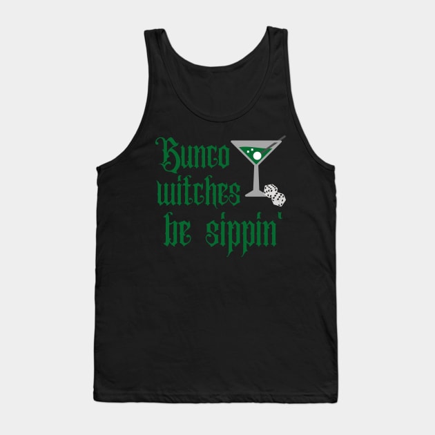 Bunco Witches Be Sippin' Martinis and Dice Tank Top by MalibuSun